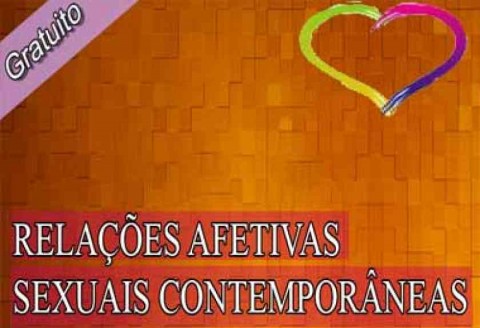 Palestra: Relações Afetivas Sexuais Contemporâneas